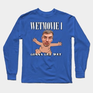 Gonna Get Wet - Wetmovie1 Official Long Sleeve T-Shirt